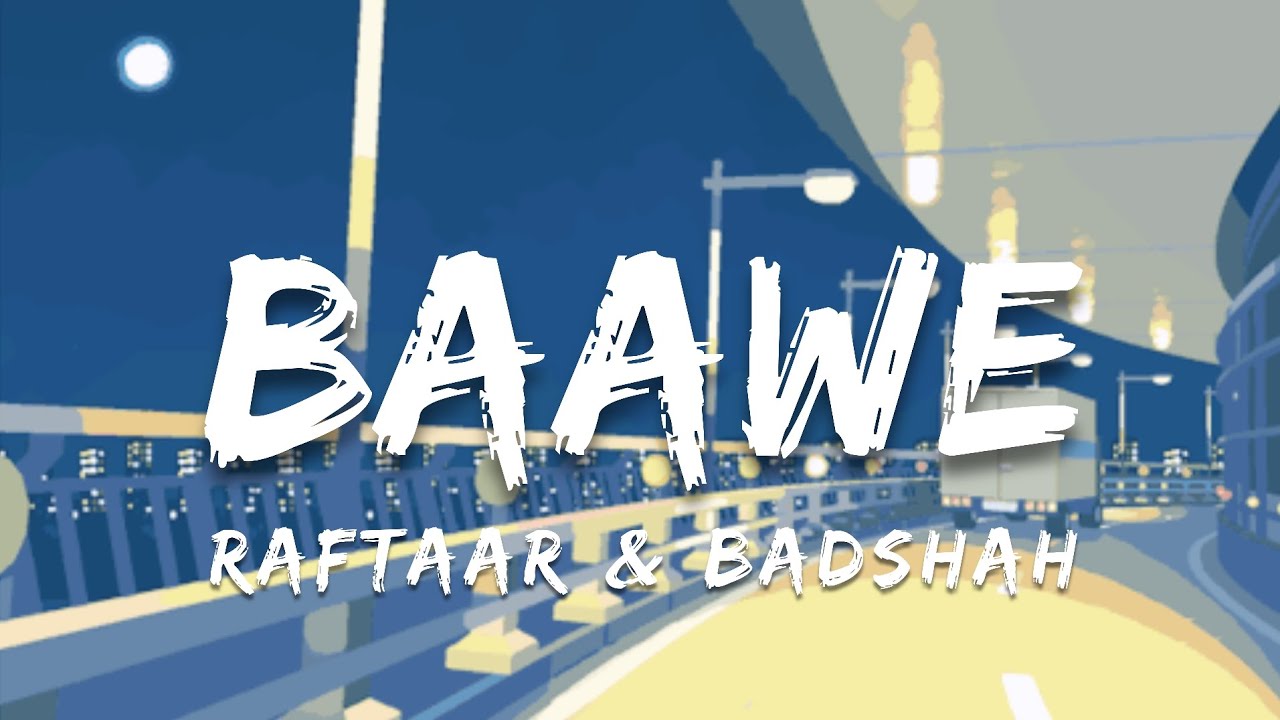 Baawe - Raftaar & Badshah | Lyrical Video | ta editor