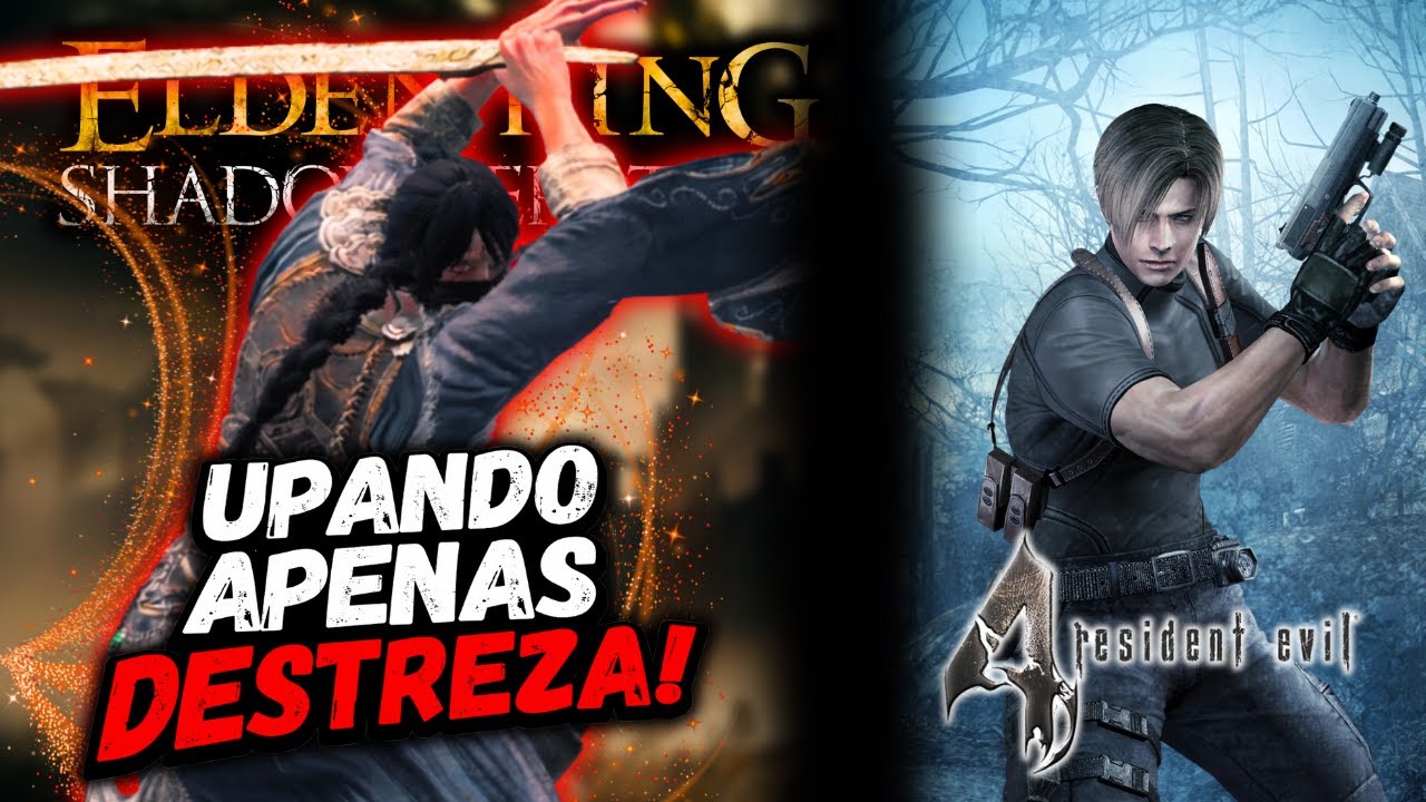 UPANDO APENAS DESTREZA NA DLC DE ELDEN RING! E DEPOIS RESIDENT EVIL 4 CLÁSSICO!