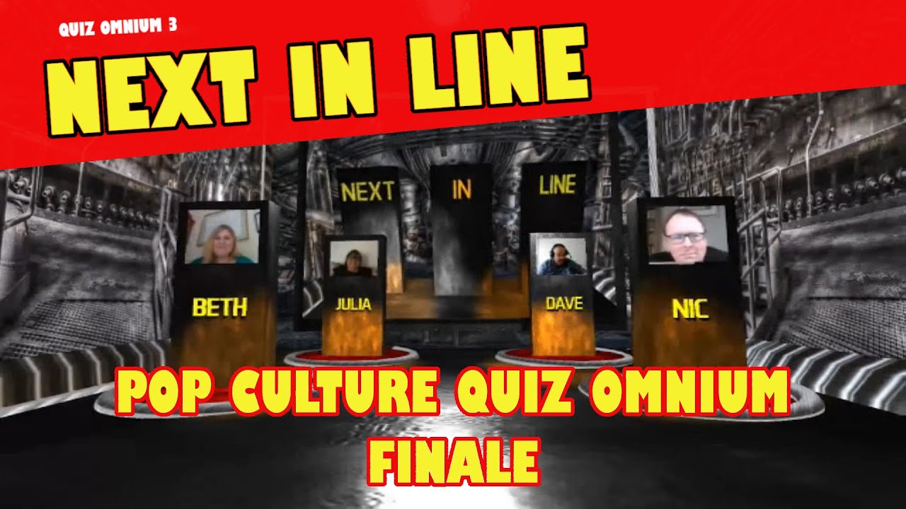 NEXT IN LINE - (Pop culture quiz) - QUIZ OMNIUM 3