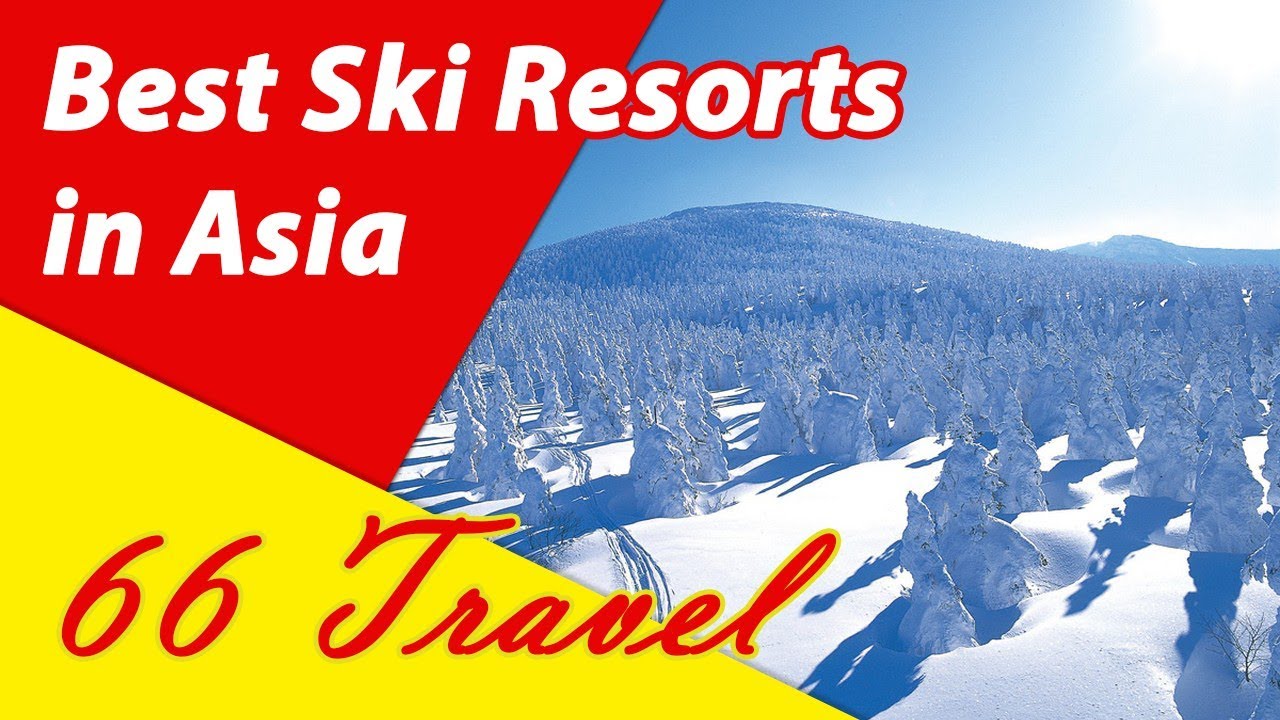 List 8 Best Ski Resorts in Asia | Skiing in Asia | 66Travel