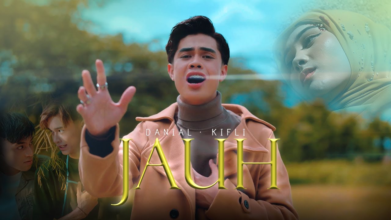 Jauh - Danial Kifli [Official Music Video]
