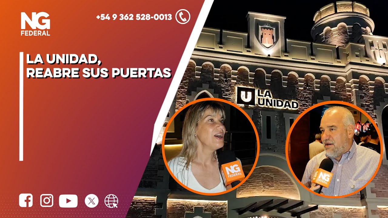 NGFEDERAL - LA UNIDAD, REABRE SUS PUERTAS - CORRIENTES