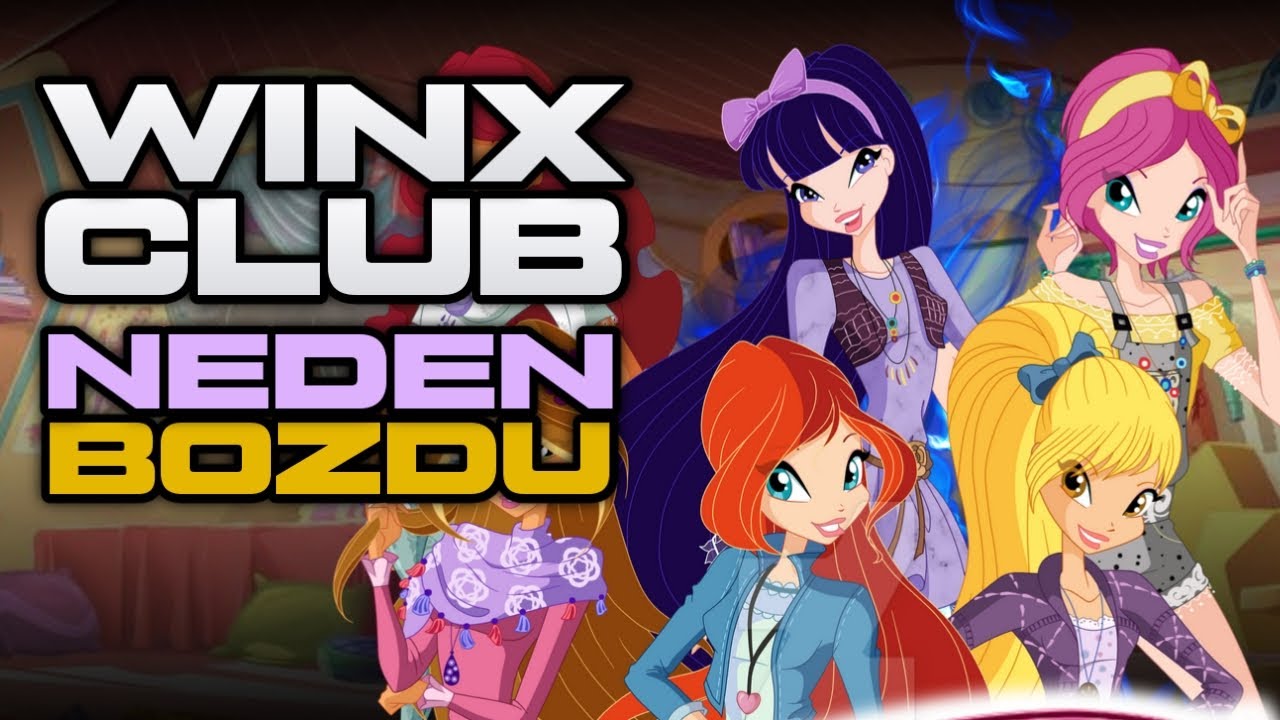 NEDEN BOZDU? || Winx Club
