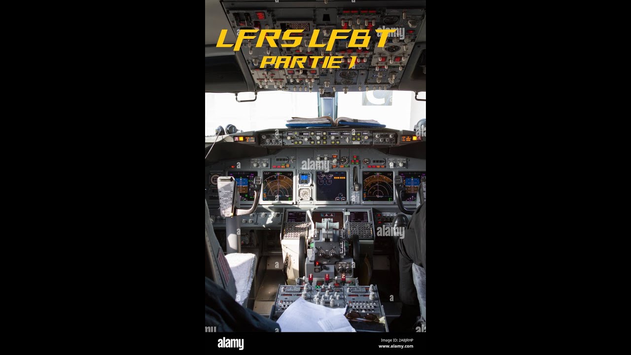 Euro Tour LFRS LFBT Partie 1 Cockpit Preparation