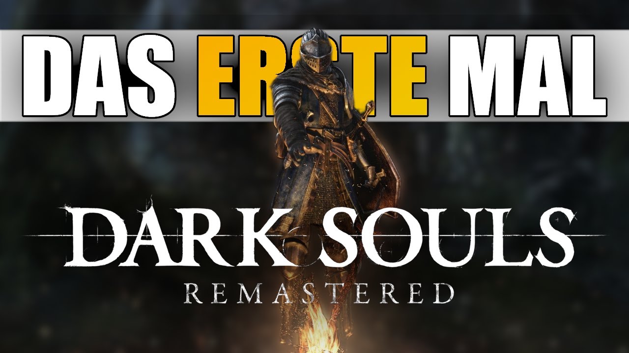 ICH HABE ALLE DARK SOULS TEILE DAS ERSTE MAL GESPIELT (am St&uuml;ck) !