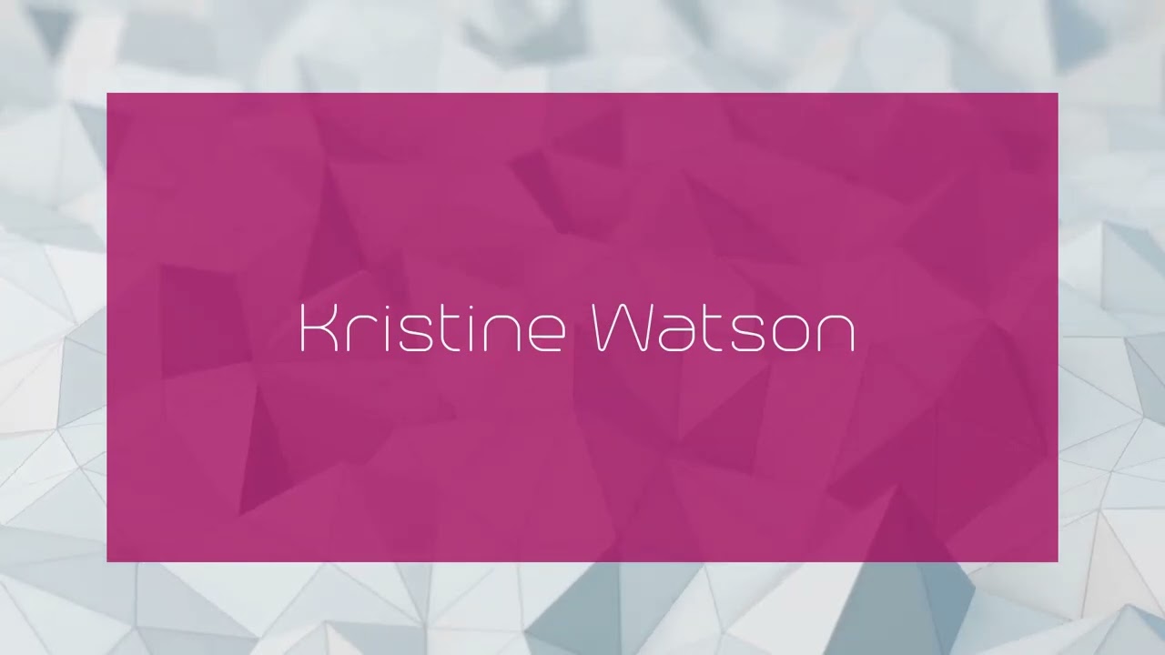 Kristine Watson - appearance