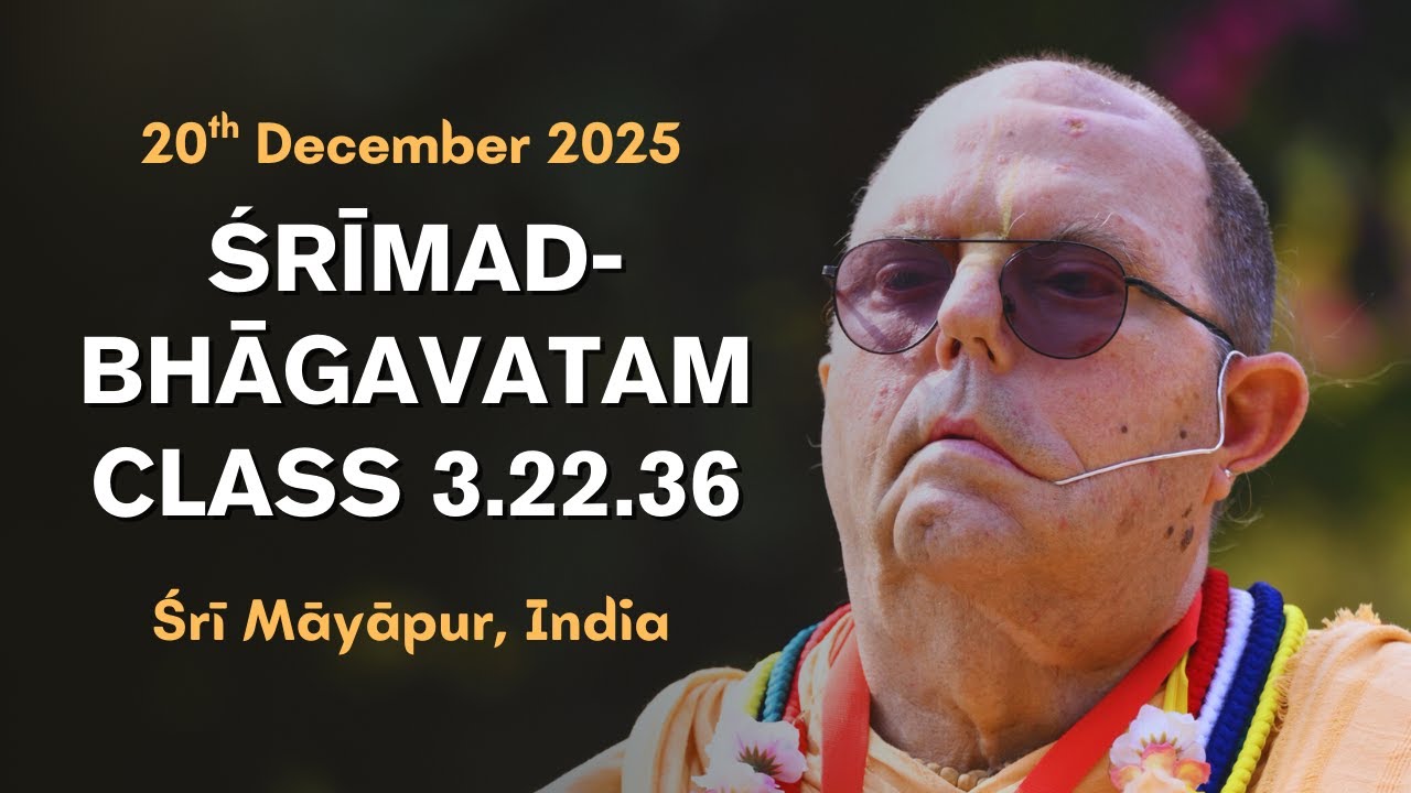 20251220 Śrīmad-Bhāgavatam 3.22.36 in Śrī Māyāpur, India #JayapatakaSwamiArchives