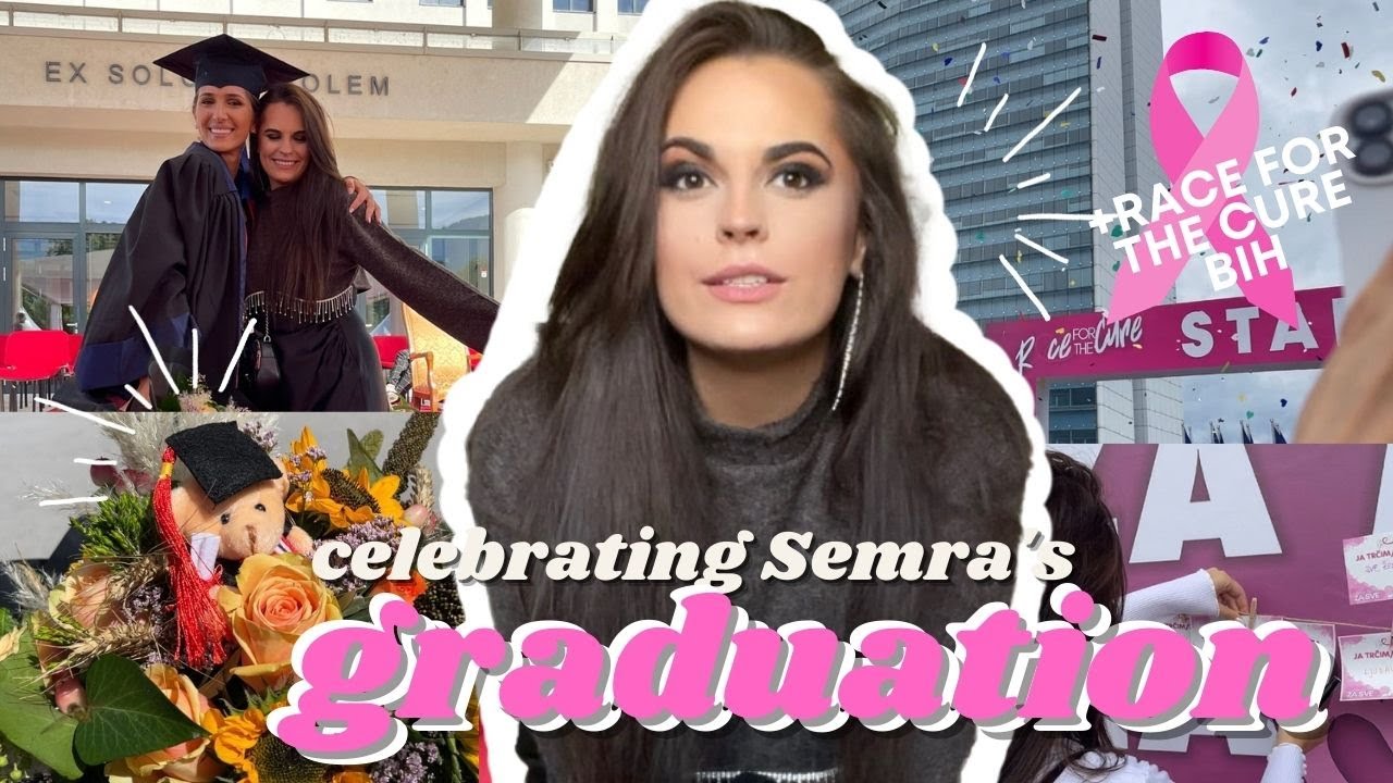 16 | Semra graduated !!! + RacefortheCure BiH