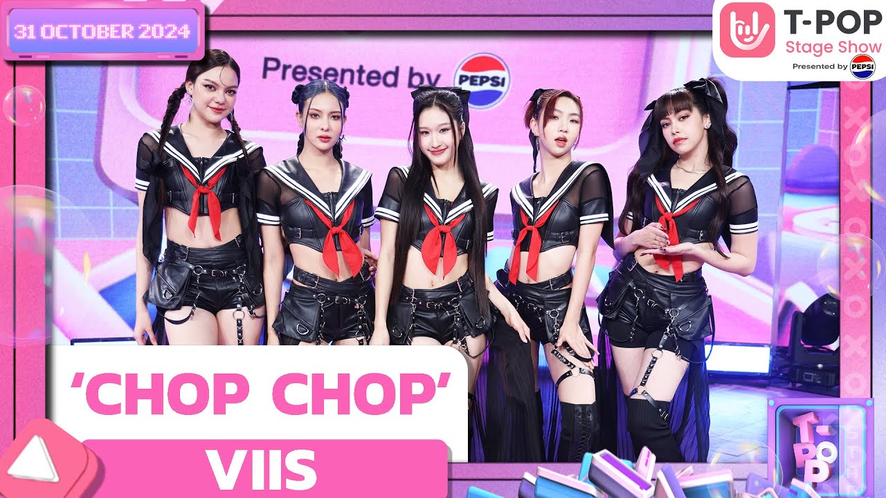 ‘CHOP CHOP’ - VIIS | 31 ต.ค.67 | T-POP STAGE SHOW  Presented by PEPSI