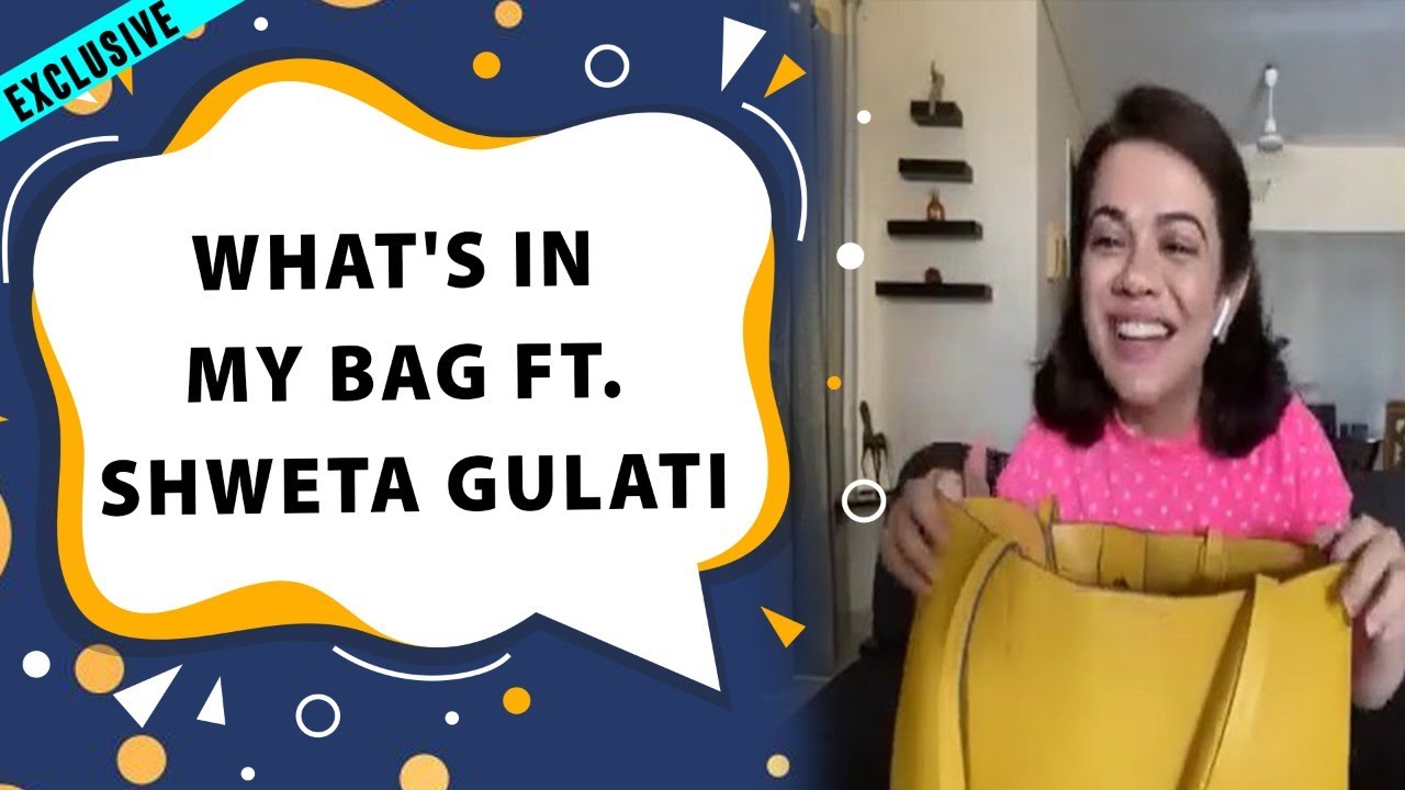 What's In My Bag Ft. Shweta Gulati