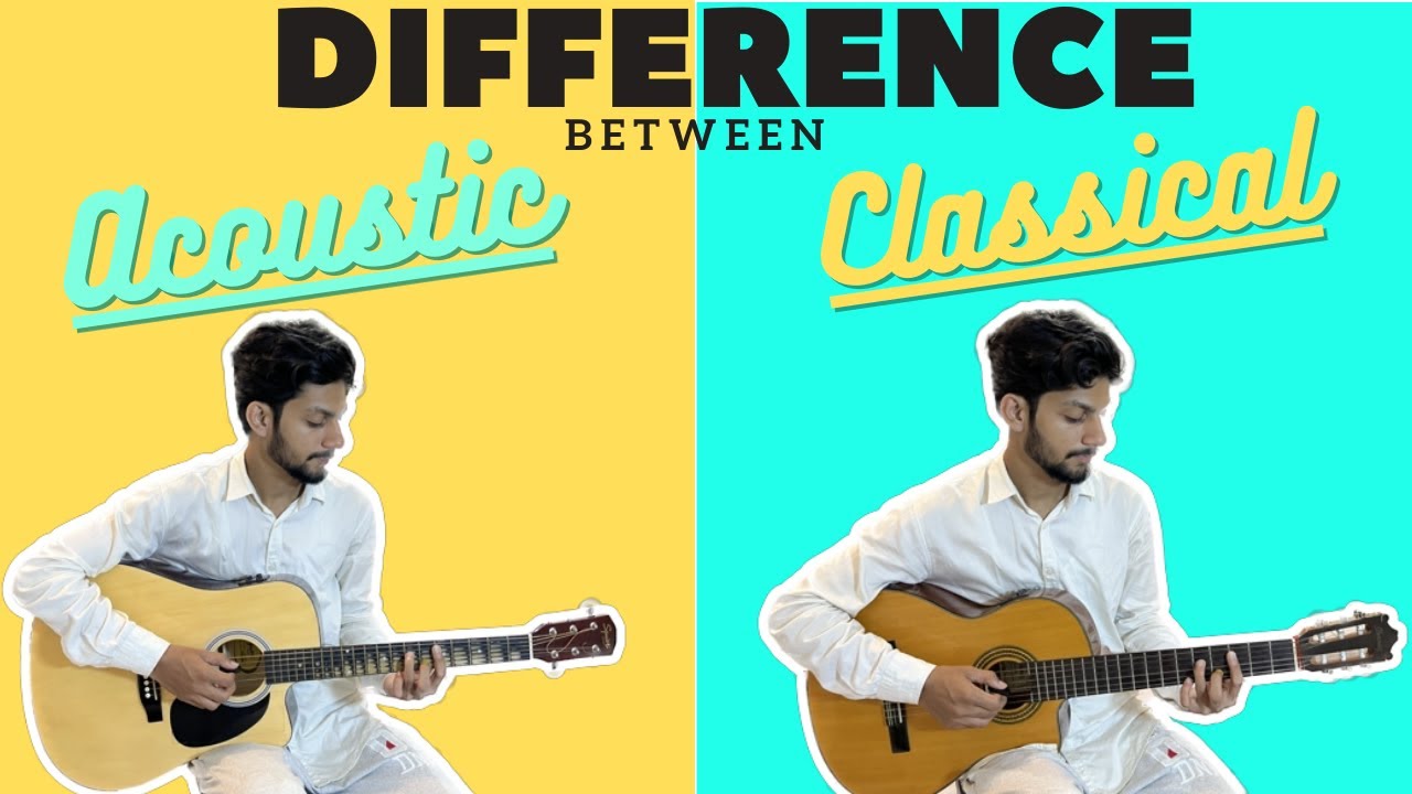 Difference Between Acoustic Guitar And Classical Guitar || Which Guitar You Should Choose