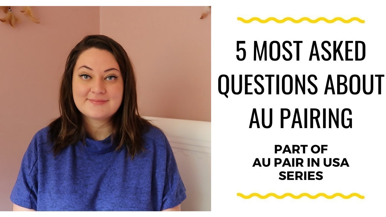 5 most asked questions about au pairing | Au Pair in USA