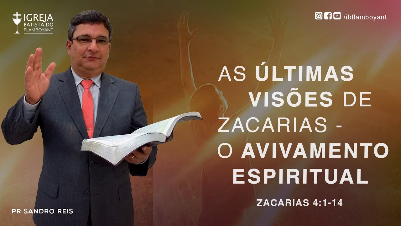 As últimas visões de Zacarias - o avivamento espiritual - Zacarias 4:1-14 - 30/08/2020 - 18h