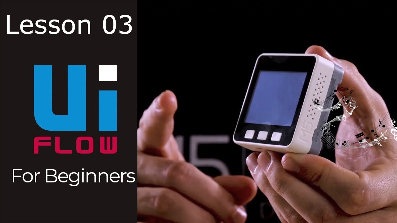 M5Stack UiFlow for Beginners - Lesson 03 - Digital Music
