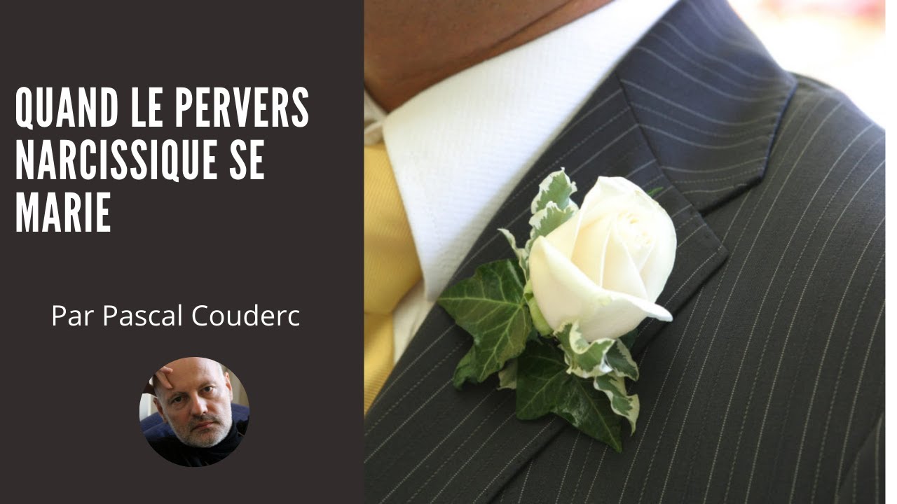 QUAND LE PERVERS NARCISSIQUE SE MARIE