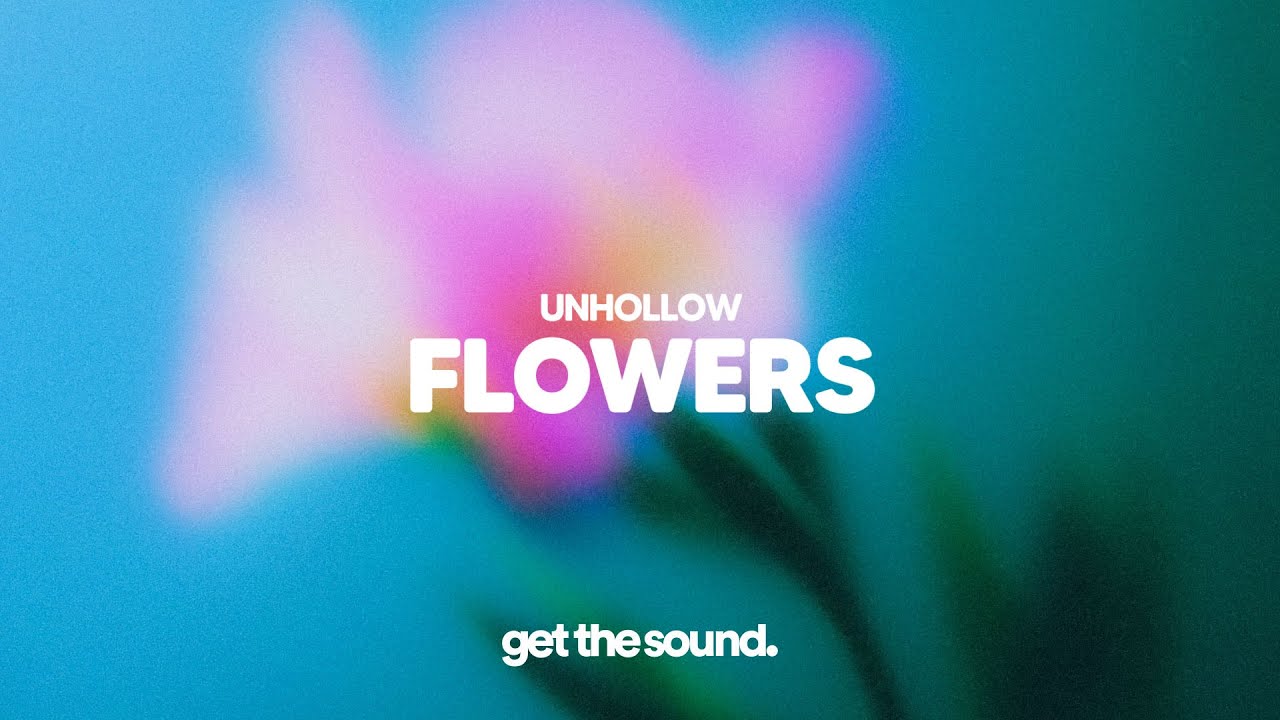 unhollow - Flowers