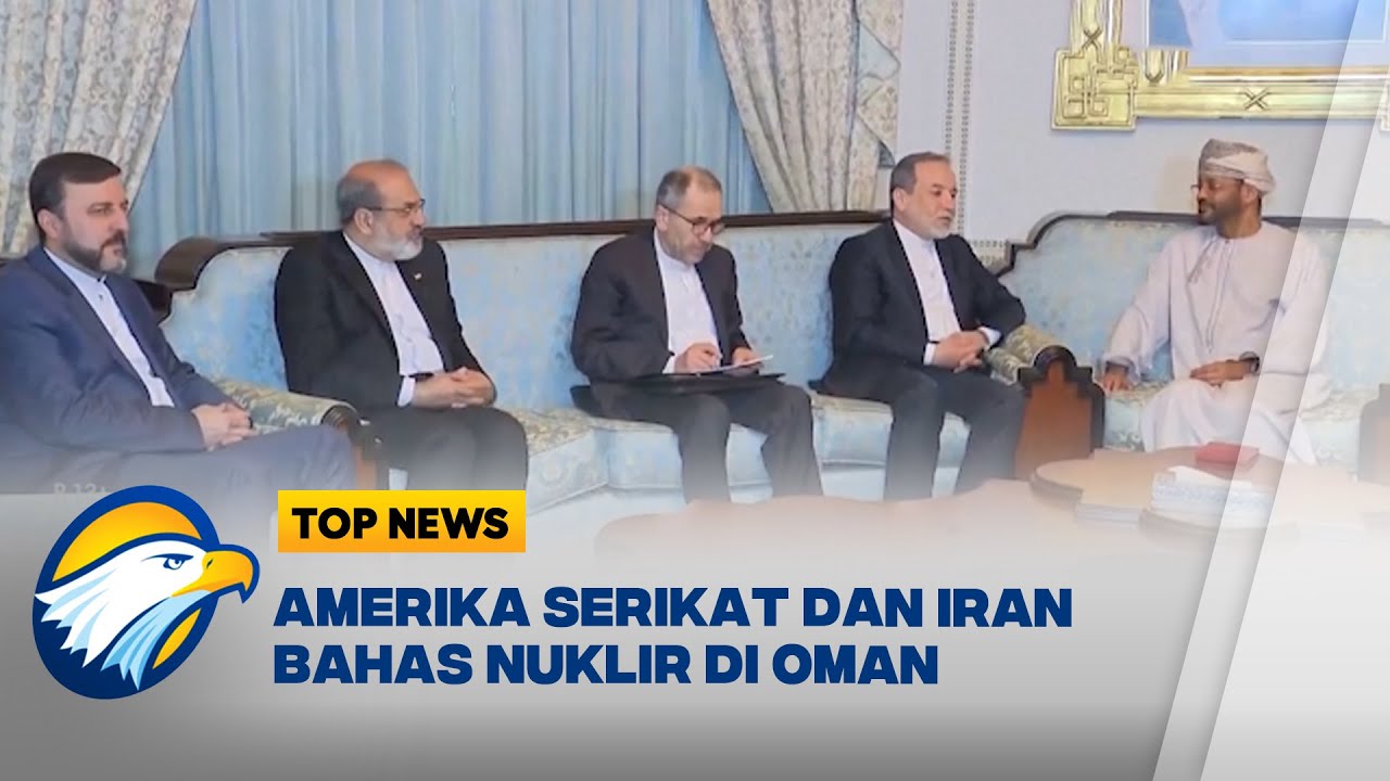 Amerika Serikat dan Iran Bahas Program Nuklir di Oman - [Top News]