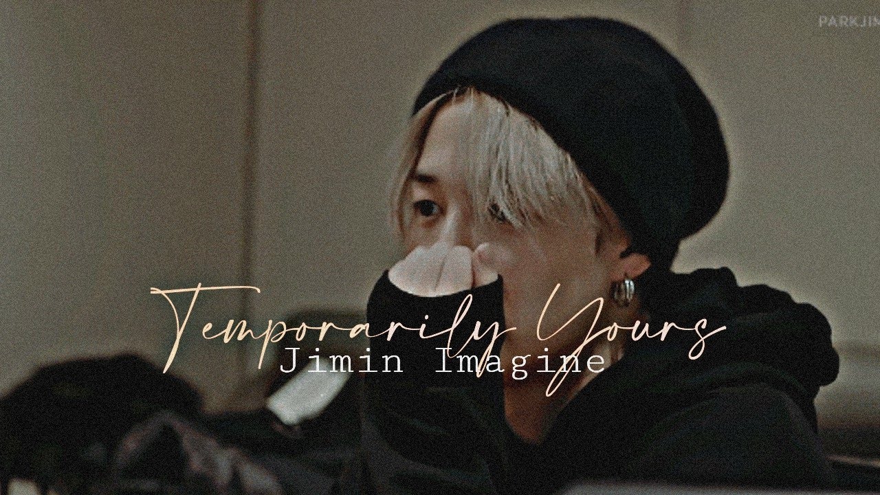 Temporarily Yours|Movie|Jimin Imagine
