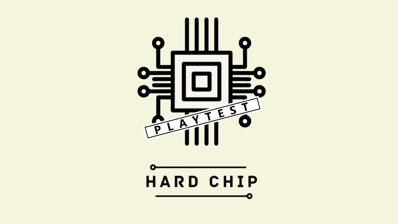Hard Chip - Hard Reset - Playtest