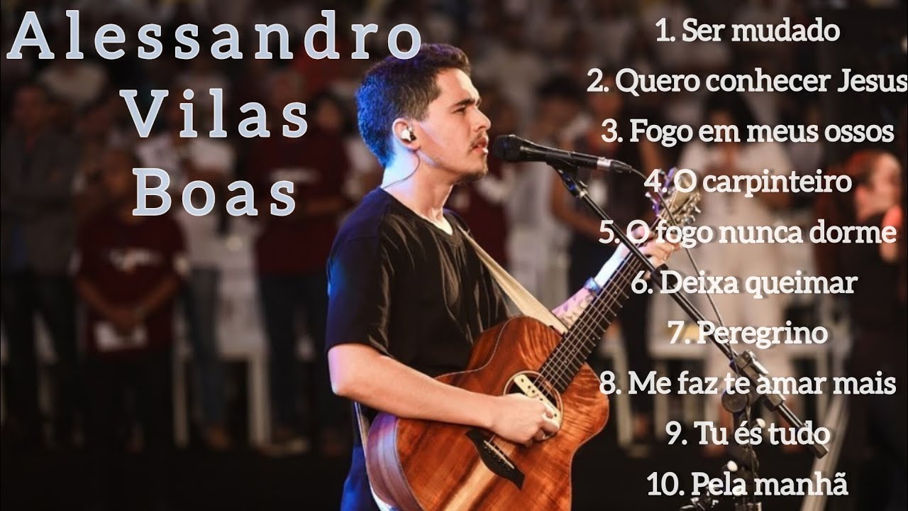 TOP 10 M&Uacute;SICAS ALESSANDRO VILAS BOAS - AS 10 MELHORES DE ALESSANDRO VILAS BOAS - 1 HORA DE M&Uacute;SICAS