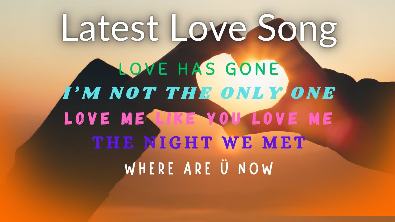 Collection of the Latest Songs