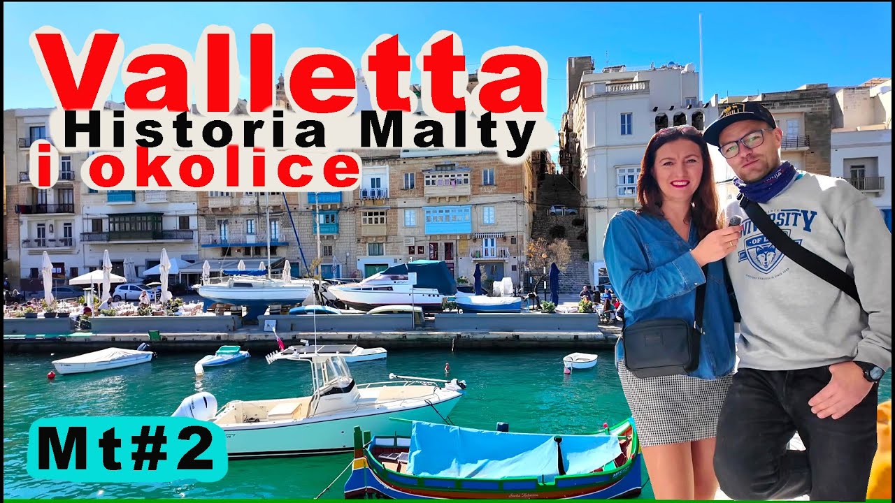 Mt#2 Valletta - atrakcje stolicy Malty. Historia Malty w pigułce oraz historia Zakonu Maltańskiego.