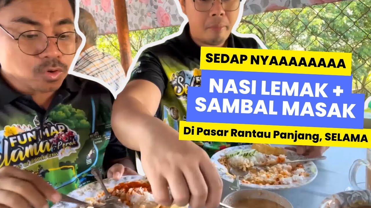 YA ALLAH Sedapnya Sarapan NASI LEMAK Dan SAMBAL MASAK Khas SELAMA Bikin Kami Minta TAMBAH NASI !!