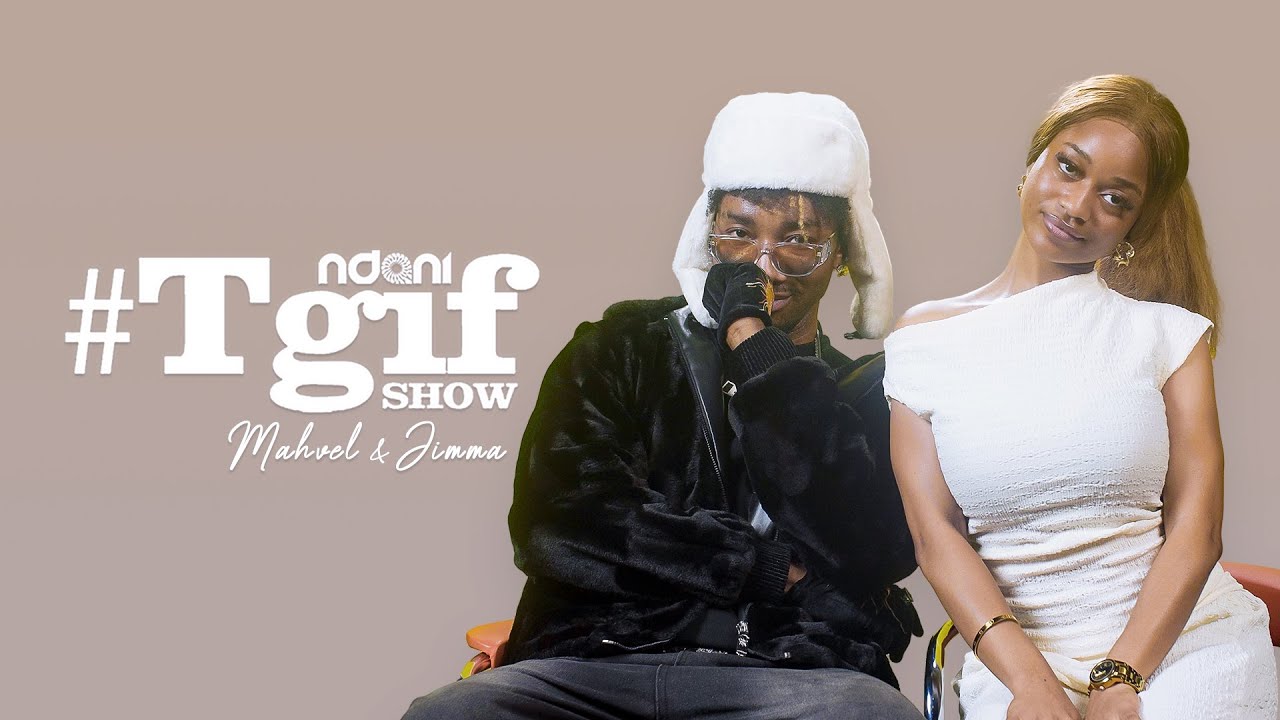 Mahvel and Jimma on the NdaniTGIFShow