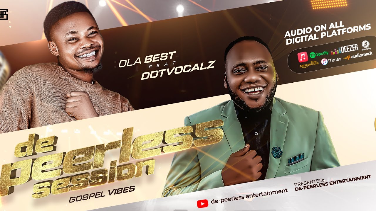 GOSPEL VIBES WITH OLA BEST & DOT VOCALZ ON DE-PEERLESS SESSION