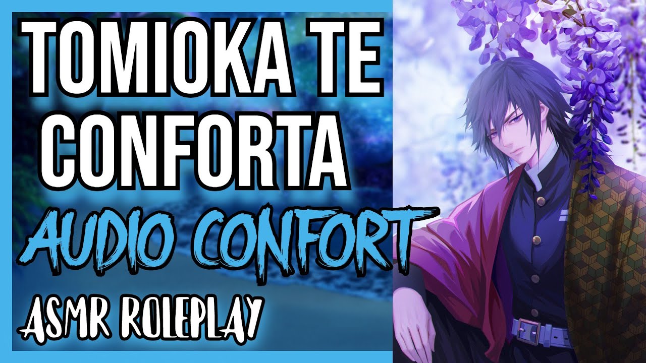 ASMR TOMIOKA TE CONFORTA💙/ASMR Roleplay Español/Kimetsu No Yaiba ASMR