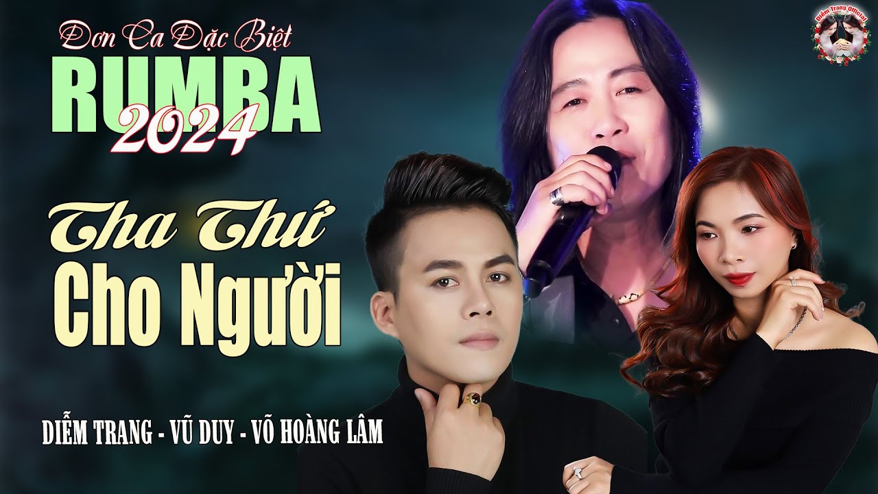 TAM CA ĐẶC SẮC, VŨ DUY, DIỄM TRANG, VÕ HOÀNG LÂM, NHỮNG CA KHÚC HAY AI NGHE CŨNG KHÓC