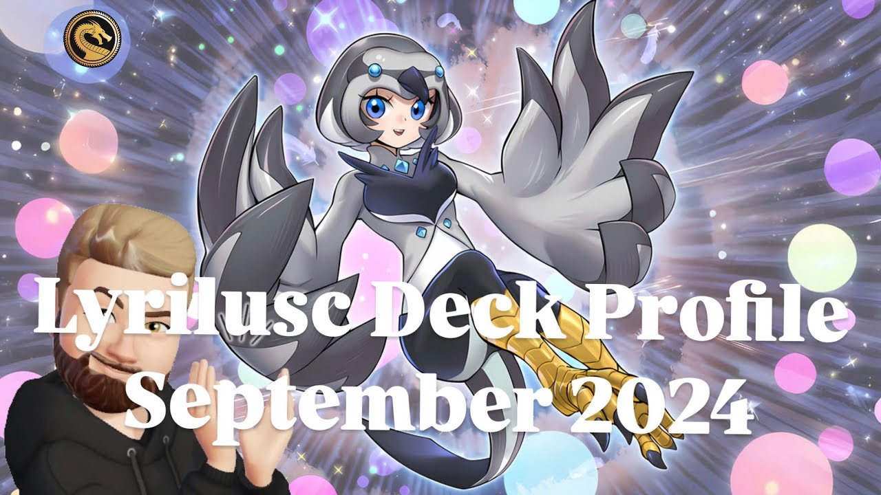Yu-Gi-Oh! Lyrilusc Deck Profile (25) - September 2024