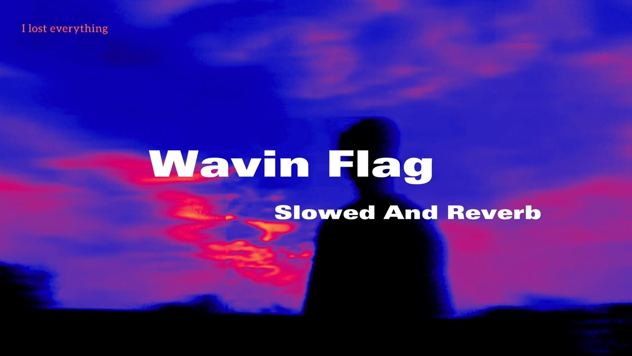 K'NAAN-Wavin' Flag (Slowed+Reverb)