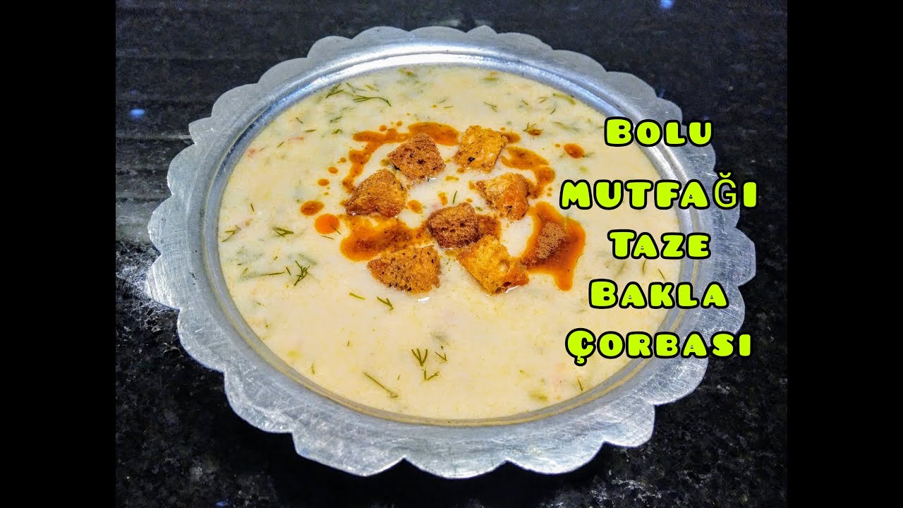 BAKLA ÇORBASI TARİFİ (Bolu Mutfağı) BAKLA ÇORBASI NASIL YAPILIR?
