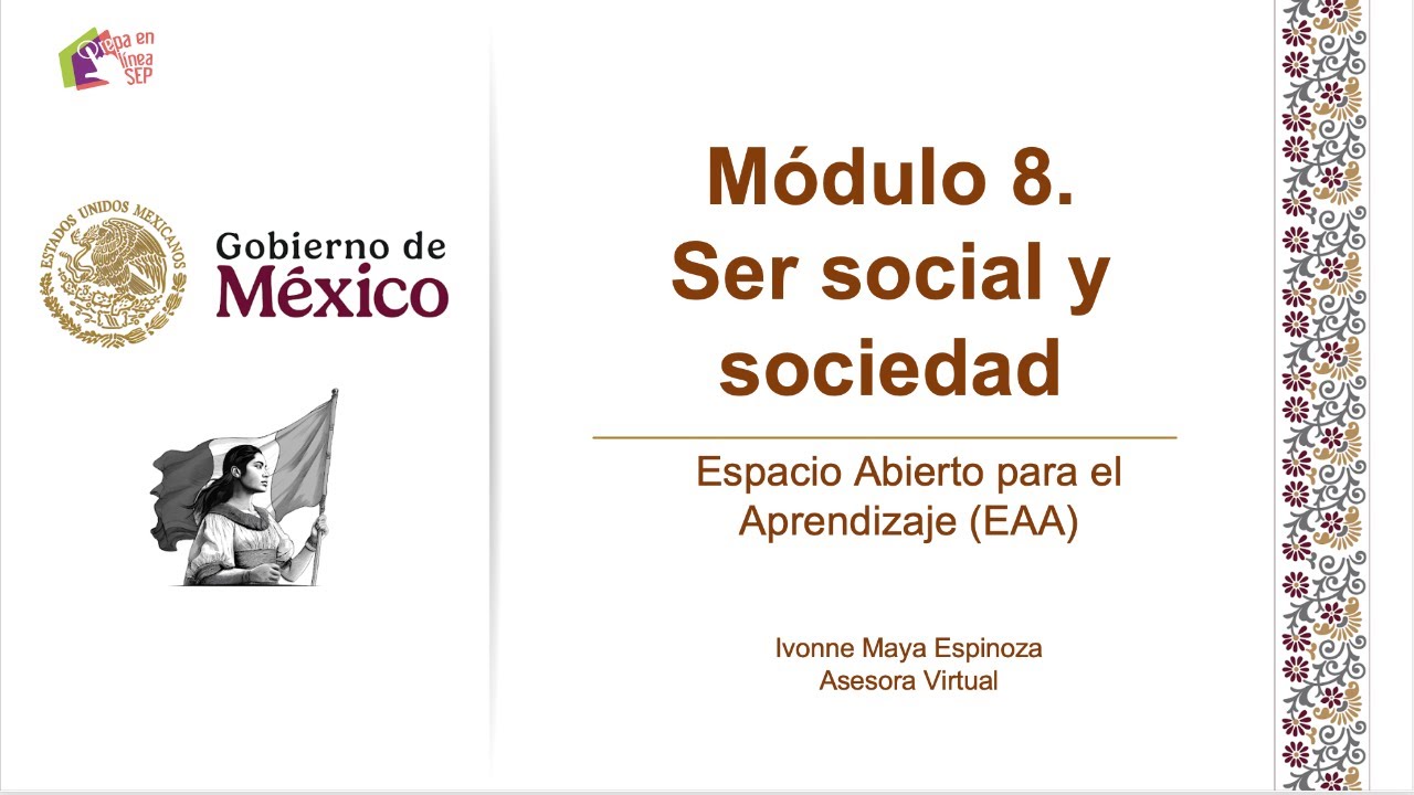 Proyecto Integrador. EAA 7. Semana 4. Módulo 8. Ser social y sociedad. Prepa en Línea-SEP.