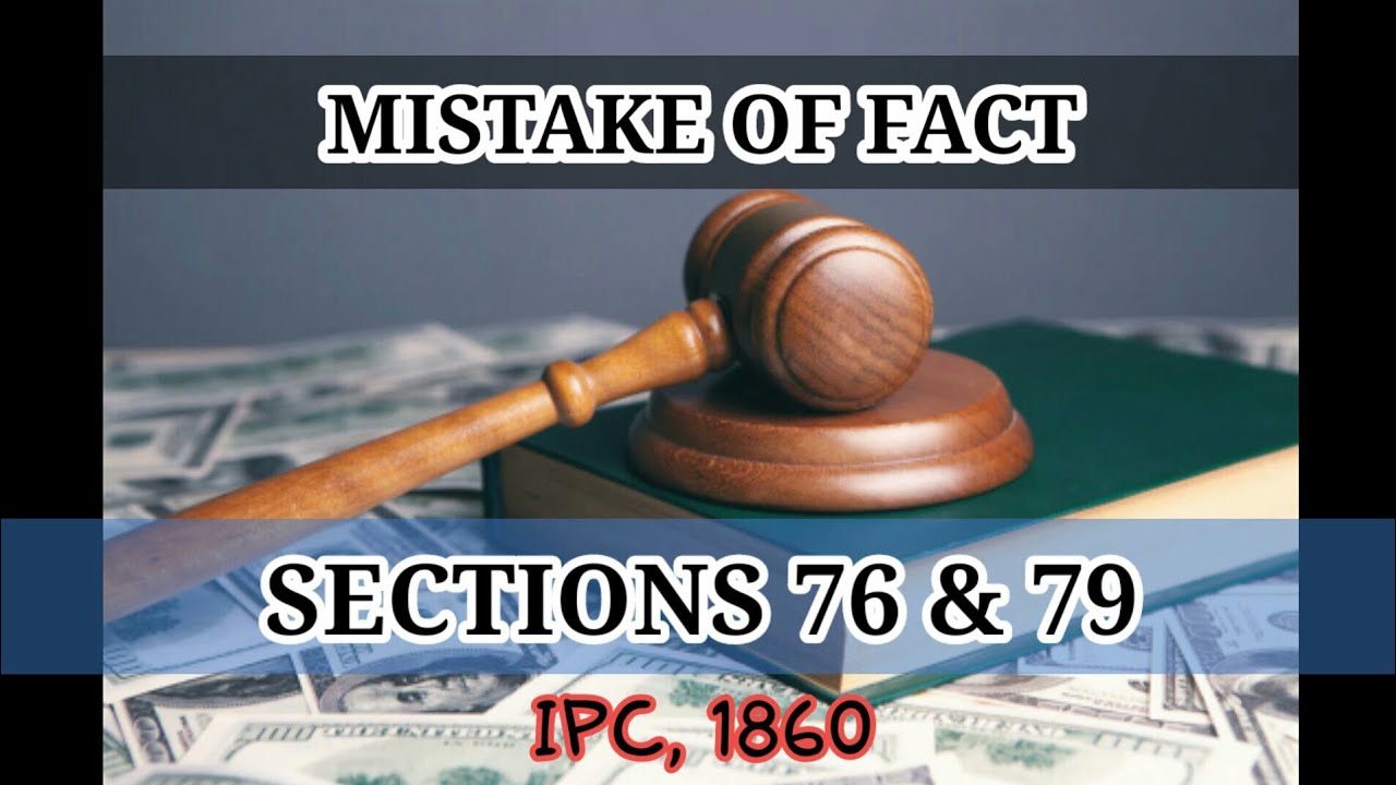 Mistake of Fact Section 76 and 79 of Ipc,1860 | General Exceptions | Ipc