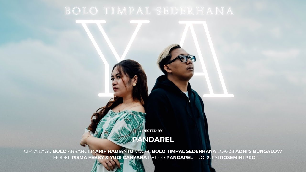 BOLO timpalsederhana - YA ( official musik vidio )