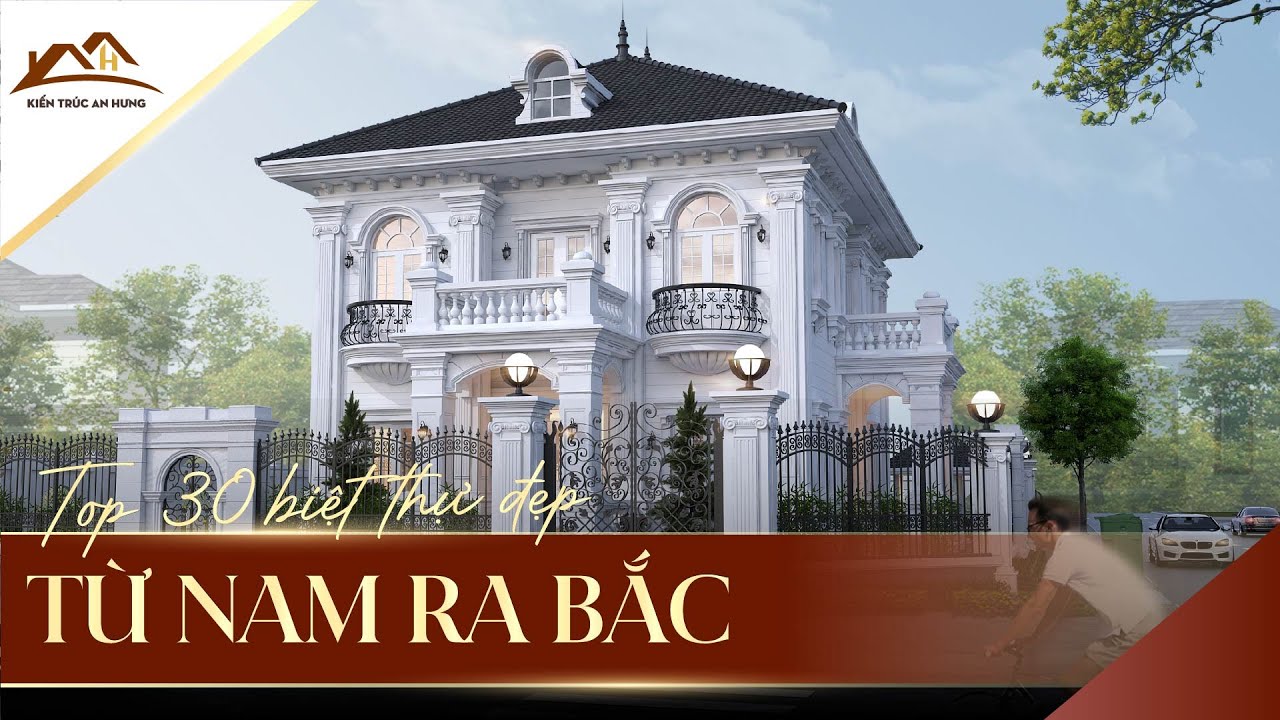 TOP 30 mẫu biệt thự đẹp và độc đáo nhất TỪ NAM RA BẮC