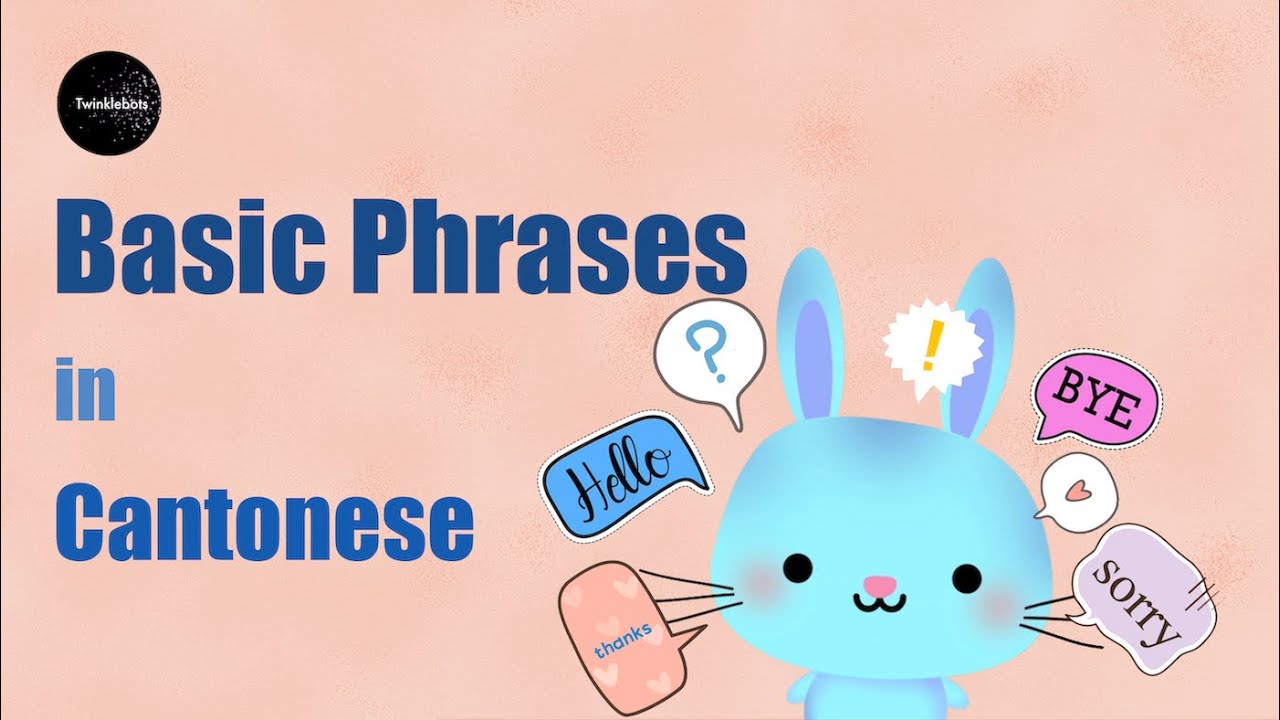 Learn Chinese. Hello, goodbye and other basic phrases in Cantonese - 粵語