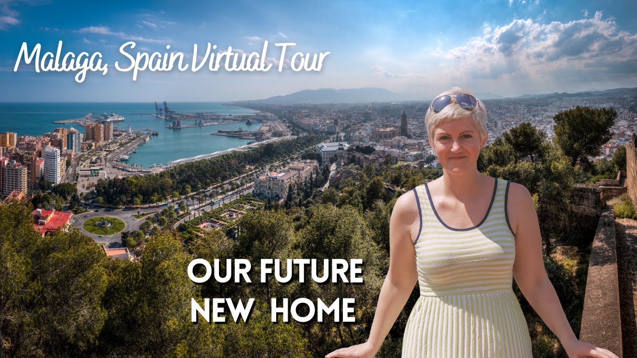 A Virtual Tour of Málaga, Spain | Moving to Spain 2021