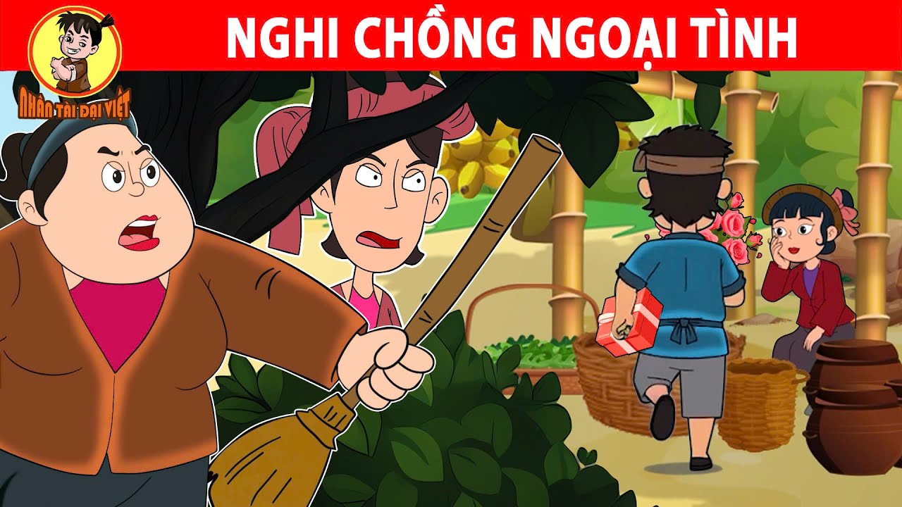 NGHI CHỒNG NGOẠI TÌNH - Nhân Tài Đại Việt - Phim hoạt hình - Truyện Cổ Tích Việt Nam