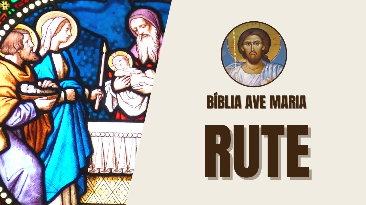 Rute - História de Fidelidade e Redenção - Bíblia Ave Maria