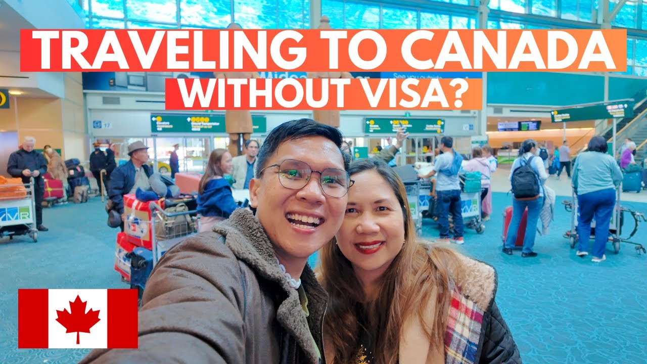 Traveling to CANADA for Filipinos | Entered Without Visa?