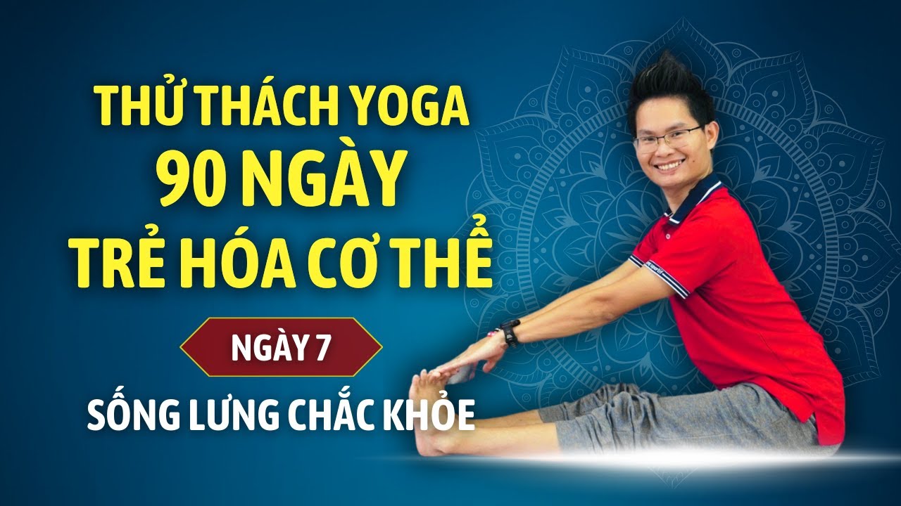 Thử thách Yoga 90 ngày Trẻ hóa cơ thể cùng Đặng Kim Ba - Ngày 7 - CHO SỐNG LƯNG CHẮC KHỎE
