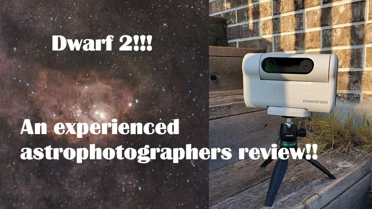 Dwarf2:  An experienced Astrophotographers review