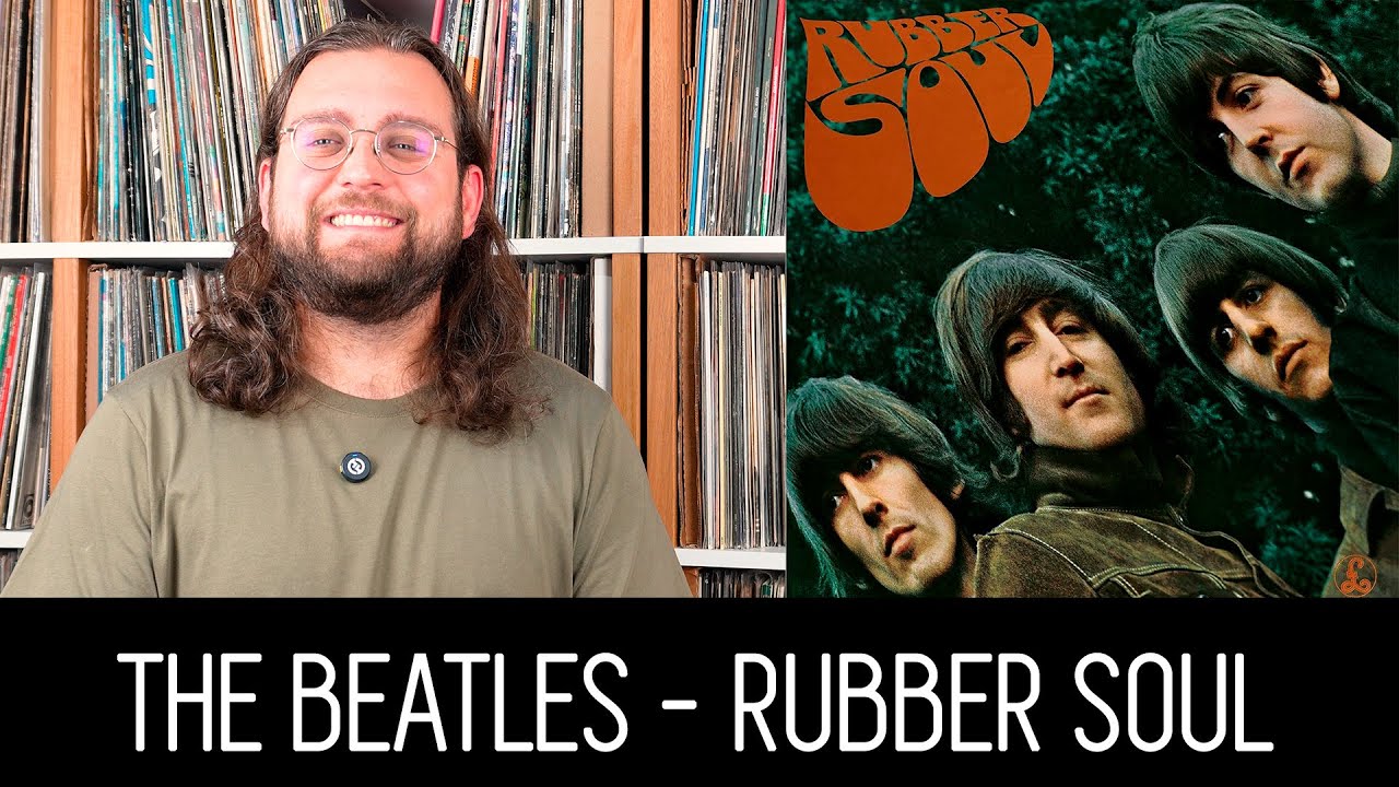 60 ANOS DE RUBBER SOUL E A MUDANÇA DOS BEATLES  | ALBUM REVIEW