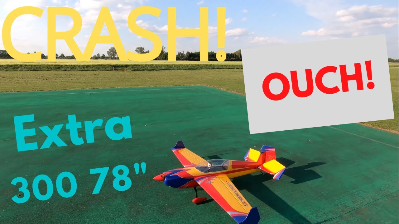CRASH: Extreme Flight Extra 300 78