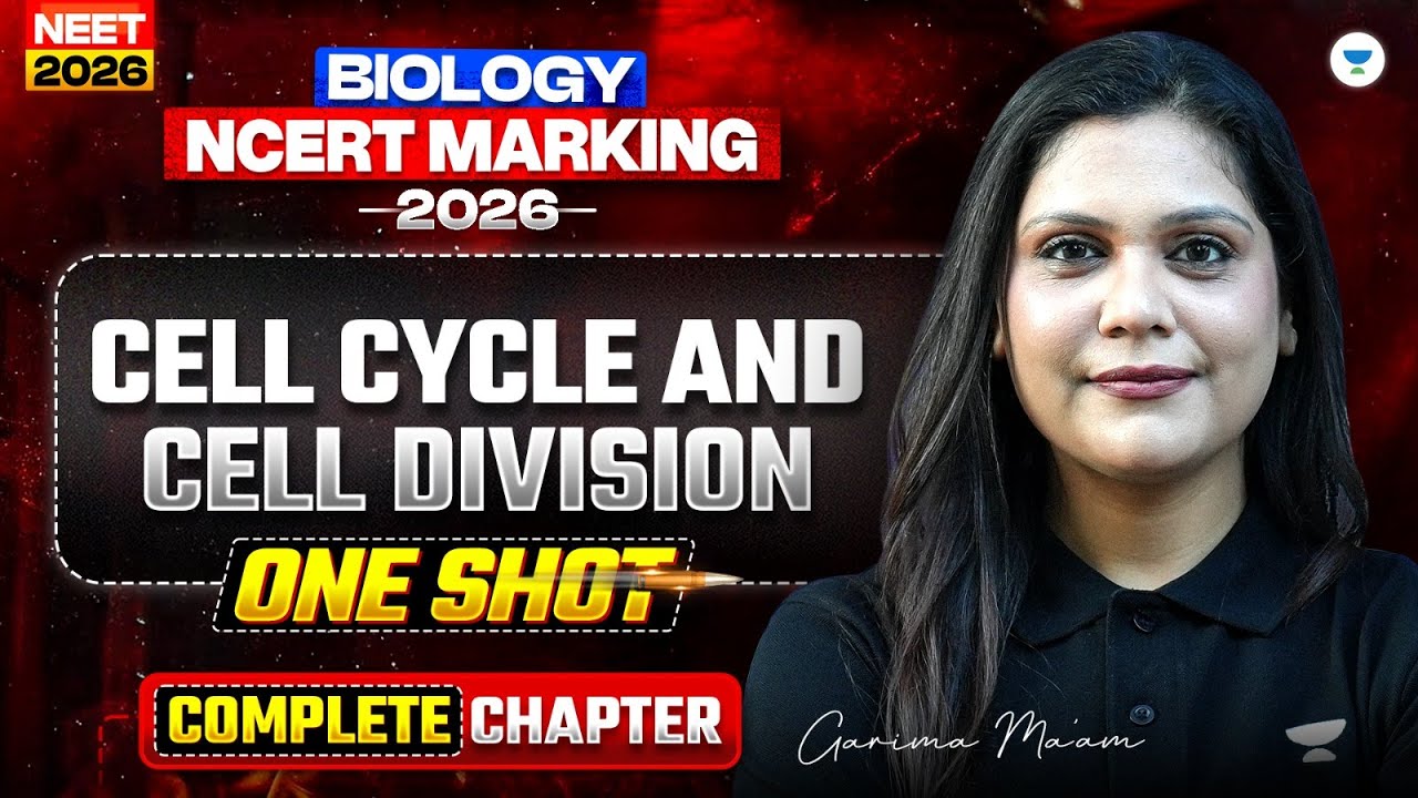 ⚔️ NEET 2026 Biology Ncert Marking Series | Cell Cycle and Cell Division | Garima Goel Mam