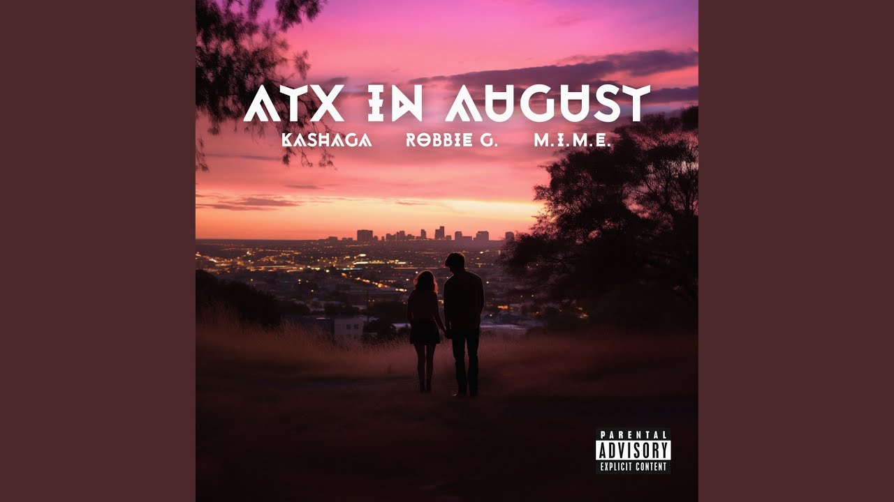 ATX in August (feat. M.I.M.E & Kashaga)