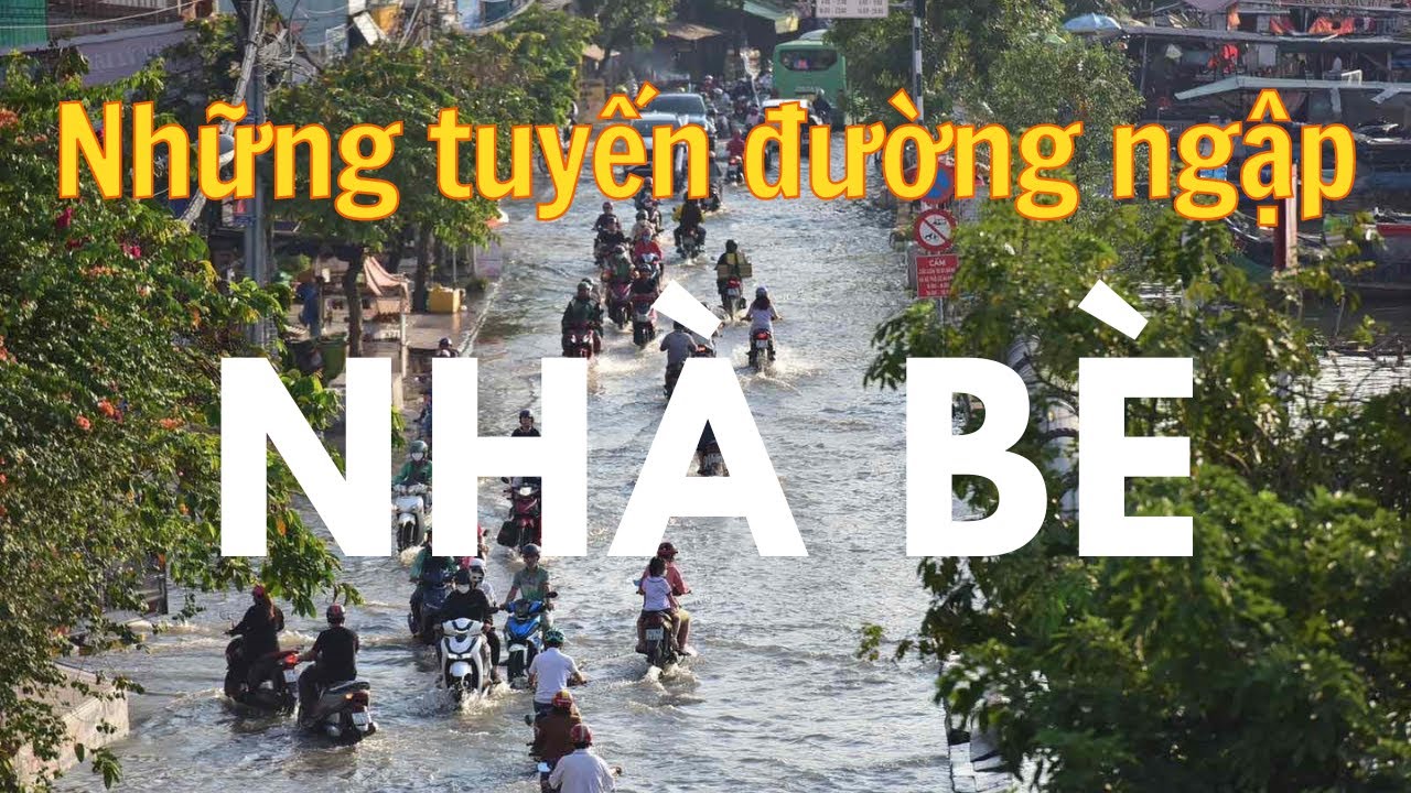 Khám phá triều cường NGẬP Nhà Bè, đầu tư Bất động sản thì nên coi hết video NẦY